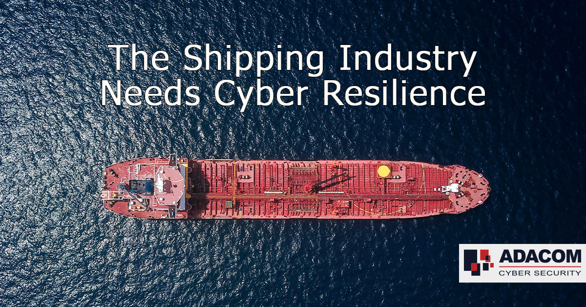The Shipping Industry Needs Cyber Resilience